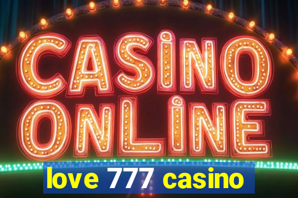 love 777 casino